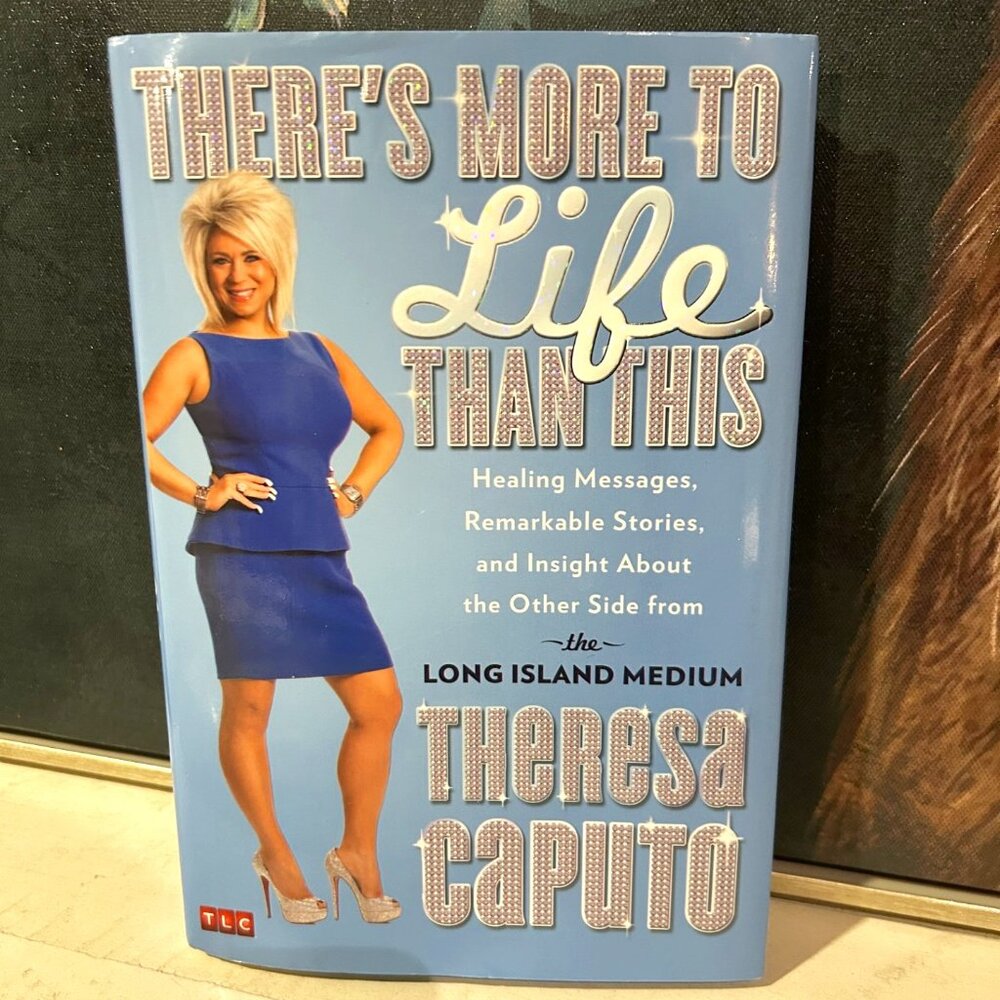 Theresa Caputo Book , There's More To Life Than This Long Island Medium